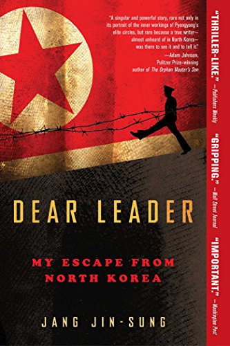 Dear Leader: My Escape from North Korea